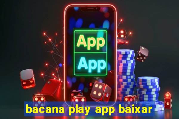 bacana play app baixar